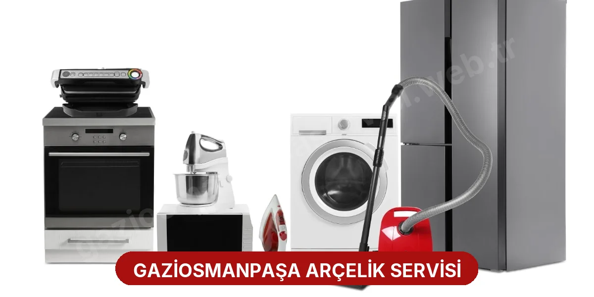 Gaziosmanpaşa Arçelik Servisi