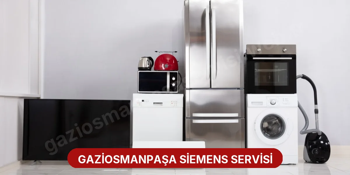 Gaziosmanpaşa Siemens Servisi