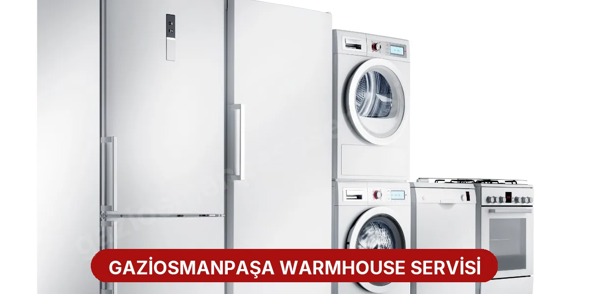 Gaziosmanpaşa Warmhouse Servisi